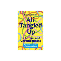 Jessica kingsley publishers All Tangled Up in Autism and Chronic Illness (häftad, eng)