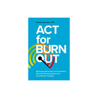 Jessica kingsley publishers ACT for Burnout (häftad, eng)