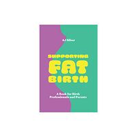 Jessica kingsley publishers Supporting Fat Birth (häftad, eng)