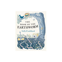 Bloomsbury Publishing PLC The Book of the Earthworm (häftad, eng)