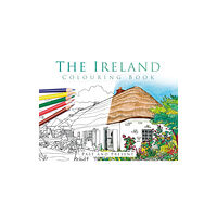 The History Press Ltd The Ireland Colouring Book: Past and Present (häftad, eng)