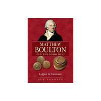 Brewin Books Matthew Boulton and the Soho Mint (häftad, eng)