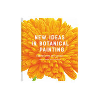 Batsford New Ideas in Botanical Painting (inbunden, eng)