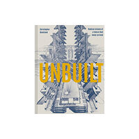 Batsford Unbuilt (inbunden, eng)