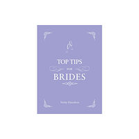 Octopus publishing group Top Tips for Brides (inbunden, eng)