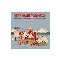 Sheldrake Press Very Heath Robinson (inbunden, eng)