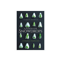 Porto Press Ltd A Passion for Snowdrops (häftad, eng)