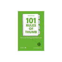 RIBA Publishing 101 Rules of Thumb for Low-Energy Architecture (häftad, eng)
