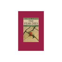 Barry Long Books Only Fear Dies (häftad, eng)