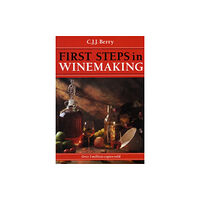 Fox Chapel Publishers International First Steps in Winemaking (häftad, eng)
