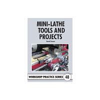 Fox Chapel Publishers International Mini-Lathe Tools and Projects (häftad, eng)