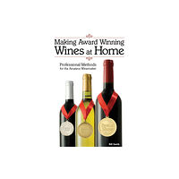 Fox Chapel Publishers International Making Award Winning Wines at Home (häftad, eng)