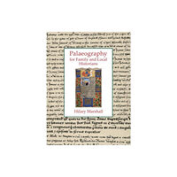 The History Press Ltd Palaeography for Family and Local Historians (häftad, eng)