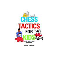 Gambit Publications Ltd Chess Tactics for Kids (inbunden, eng)
