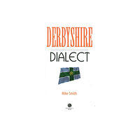 Bradwell Books Derbyshire Dialect (häftad, eng)