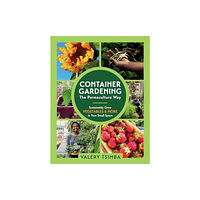 The Experiment LLC Container Gardening - The Permaculture Way (häftad, eng)