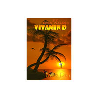 Credence Publications The Essential Guide to Vitamin D (häftad, eng)