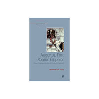 Liverpool University Press Augustus, First Roman Emperor (häftad, eng)