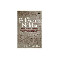 Bloomsbury Publishing PLC The Palestine Nakba (häftad, eng)