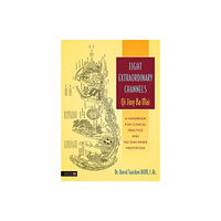 Jessica kingsley publishers Eight Extraordinary Channels - Qi Jing Ba Mai (häftad, eng)