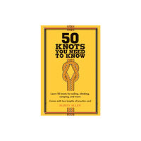 Ryland, Peters & Small Ltd 50 Knots You Need to Know (inbunden, eng)