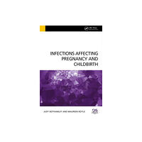 Taylor & francis ltd Infections Affecting Pregnancy and Childbirth (häftad, eng)