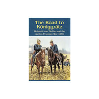 Helion & Company The Road to Koniggratz (häftad, eng)