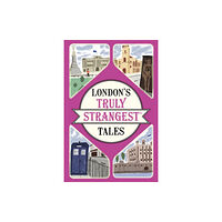 HarperCollins Publishers London's Truly Strangest Tales (häftad, eng)