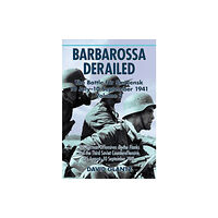 Helion & Company Barbarossa Derailed: The Battle for Smolensk 10 July-10 September 1941 (häftad, eng)