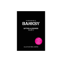 Pro-Actif Communications Banksy Myths and Legends Volume 3 (häftad, eng)