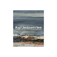 Lund Humphries Publishers Ltd Kurt Jackson's Sea (inbunden, eng)