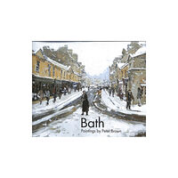 Sansom & Co Bath: Paintings by Peter Brown (inbunden, eng)