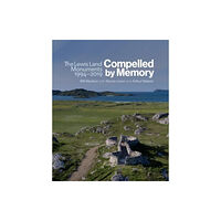 Sansom & Co Compelled by Memory: The Lewis Land Monuments, 1994 – 2019 (häftad, eng)