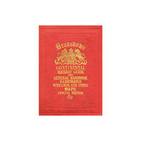 Bloomsbury Publishing PLC Bradshaw’s Continental Railway Guide (full edition) (inbunden, eng)
