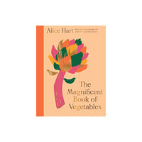 Headline Publishing Group The Magnificent Book of Vegetables (inbunden, eng)