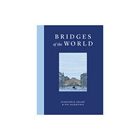 Headline Publishing Group Bridges of the World (inbunden, eng)