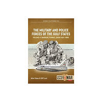Helion & Company The Military and Police Forces of the Gulf States Volume 4 (häftad, eng)