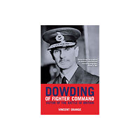 Grub Street Publishing Dowding of Fighter Command (häftad, eng)