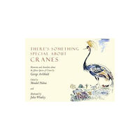 Mount House Press There's Something Special About Cranes (inbunden, eng)
