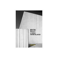 Duckworth Books Brutal Wales - Cymru Friwtalaidd (inbunden, eng)