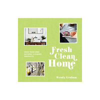 HarperCollins Publishers Fresh Clean Home (inbunden, eng)