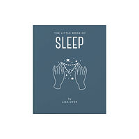 Headline Publishing Group The Little Book of Sleep (inbunden, eng)