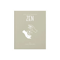Headline Publishing Group The Little Book of Zen (inbunden, eng)