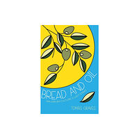 Grub Street Publishing Bread and Oil (häftad, eng)