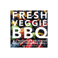HarperCollins Publishers Fresh Veggie BBQ (inbunden, eng)