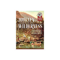 Helion & Company Journey through the Wilderness (häftad, eng)