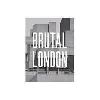Duckworth Books Brutal London (inbunden, eng)