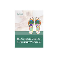Lotus Publishing Limited The Complete Guide to Reflexology Workbook (häftad, eng)