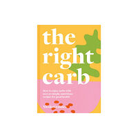 HarperCollins Publishers The Right Carb (inbunden, eng)