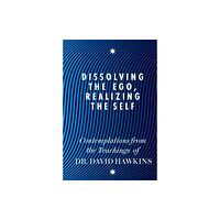Hay House UK Ltd Dissolving the Ego, Realizing the Self (häftad, eng)